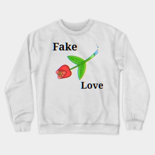 Fake Love Crewneck Sweatshirt